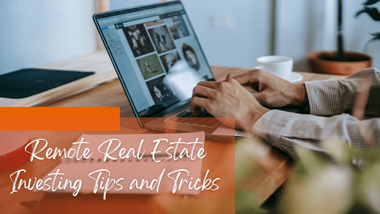 Remote Real Estate Investing Tips and Tricks - Article Banner